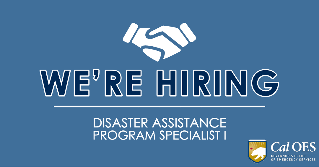 We're hiring for a Disaster Assistance Program Specialist 1